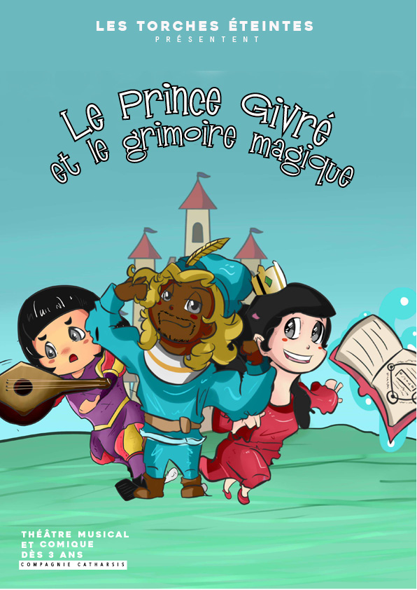 LE PRINCE GIVRE ET LE GRIMOIRE MAGIQUE - de 3 à 107 ans - 1 H - CIE CATHARSIS LE PRINCE GIVRE ET LE GRIMOIRE MAGIQUE - de 3 à 107 ans - 1 H - CIE CATHARSIS