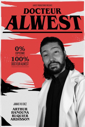 DOCTEUR ALWEST - ONE MAN SHOW - 70MIN DOCTEUR ALWEST - ONE MAN SHOW - 70MIN