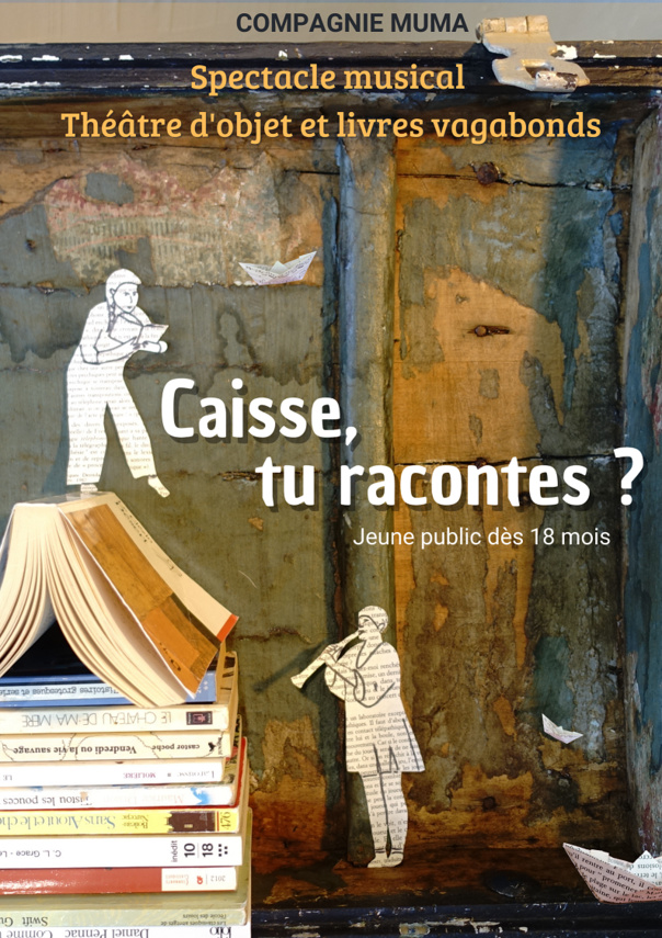 CAISSE TU RACONTES ?  DES 18 MOIS A 6 ANS  30 MN - COMPAGNIE MUMA 