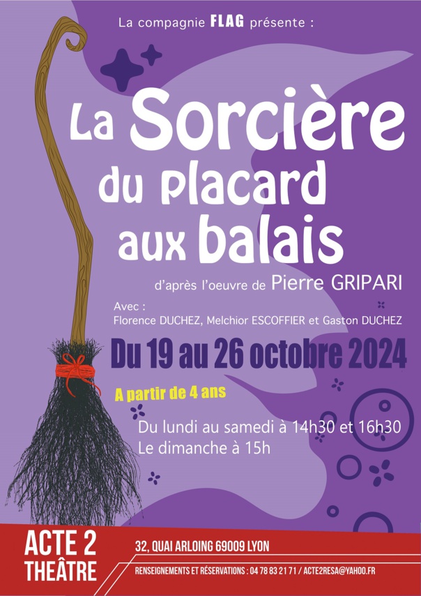 LA SORCIERE DU PLACARD AUX BALAIS -D'APRES PIERRE  GRIPARI - LA COMPAGNIE FLAG