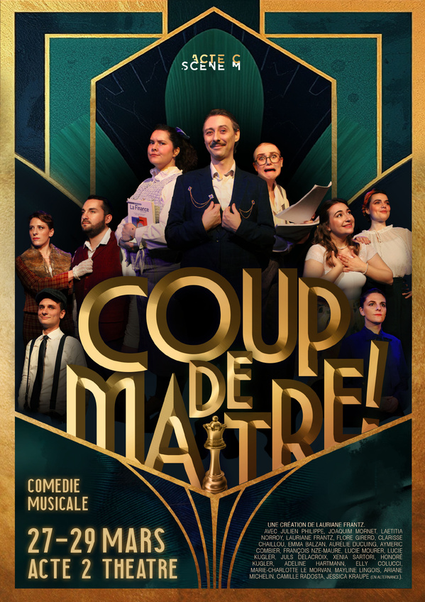 COUP DE MAITRE - COMEDIE MUSICALE - 1H45 - TOUT PUBLIC ACTE C SCENE M COUP DE MAITRE - COMEDIE MUSICALE - 1H45 - TOUT PUBLIC ACTE C SCENE M