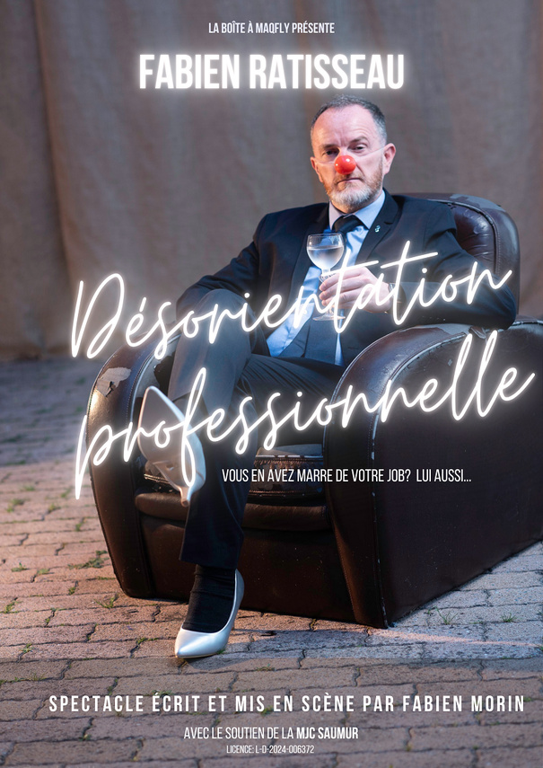 DÉSORIENTATION PROFESSIONNELLE - FABIEN RATISSEAU - ONE MAN SHOW - 60 MN
