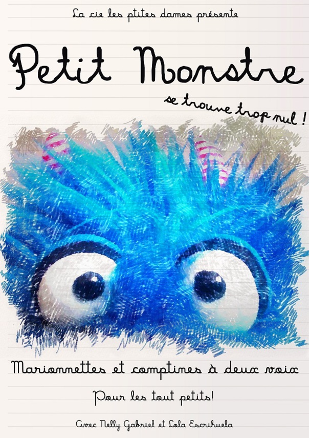 Copie de PETIT MONSTRE se trouve trop nul ! -1 à 8 ans - 35 MN - CIE LES PTITES DAMES Copie de PETIT MONSTRE se trouve trop nul ! -1 à 8 ans - 35 MN - CIE LES PTITES DAMES