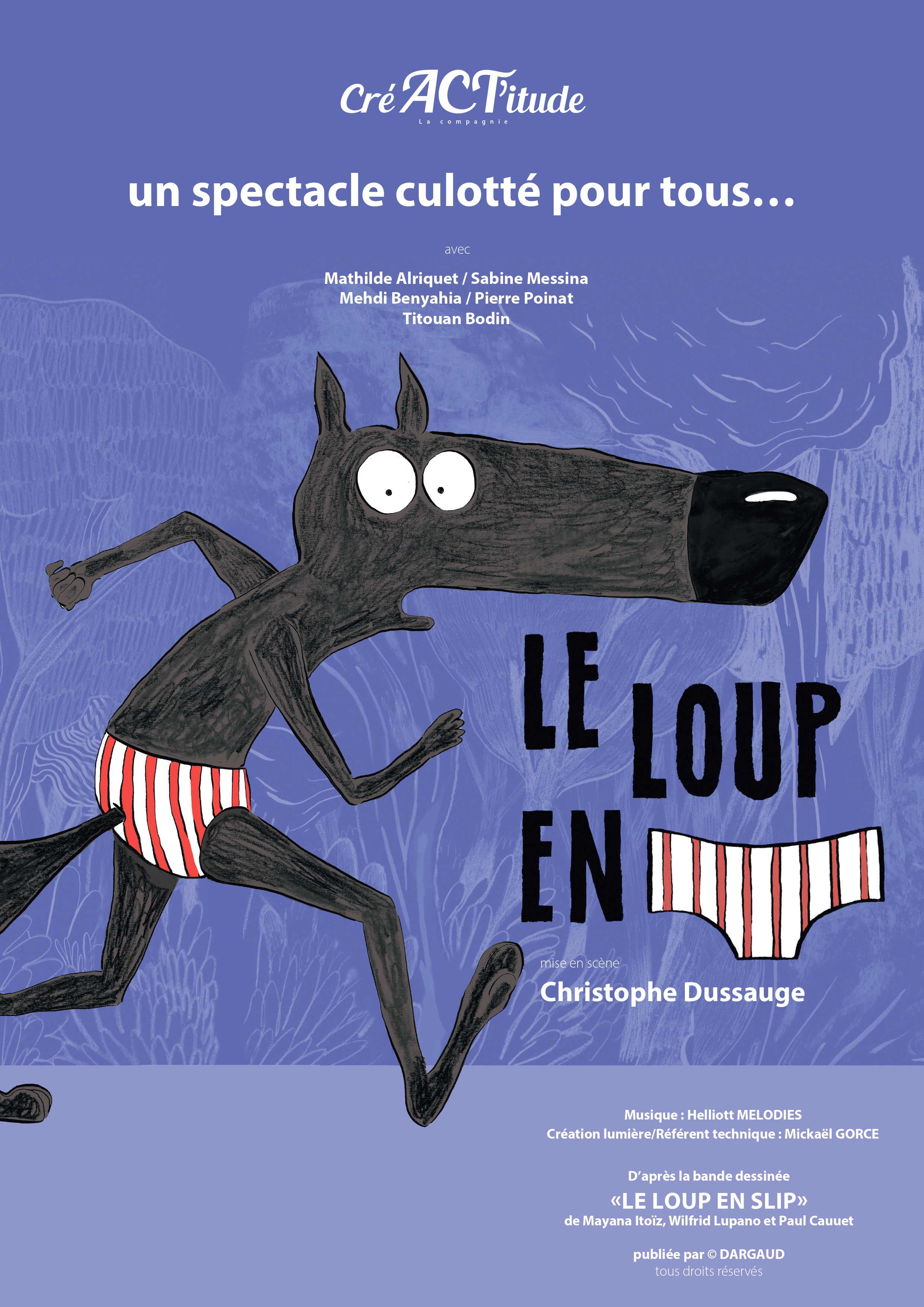 LE LOUP EN SLIP  -  DE 4 à 99 ANS  - FAMILIAL  - 55 MN - COMPAGNIE  CRÉACT'ITUDE LE LOUP EN SLIP  -  DE 4 à 99 ANS  - FAMILIAL  - 55 MN - COMPAGNIE  CRÉACT'ITUDE