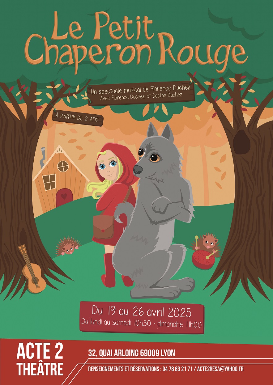 LE PETIT CHAPERON ROUGE - DES 2 ANS  - 40 MN SPECTACLE MUSICAL 