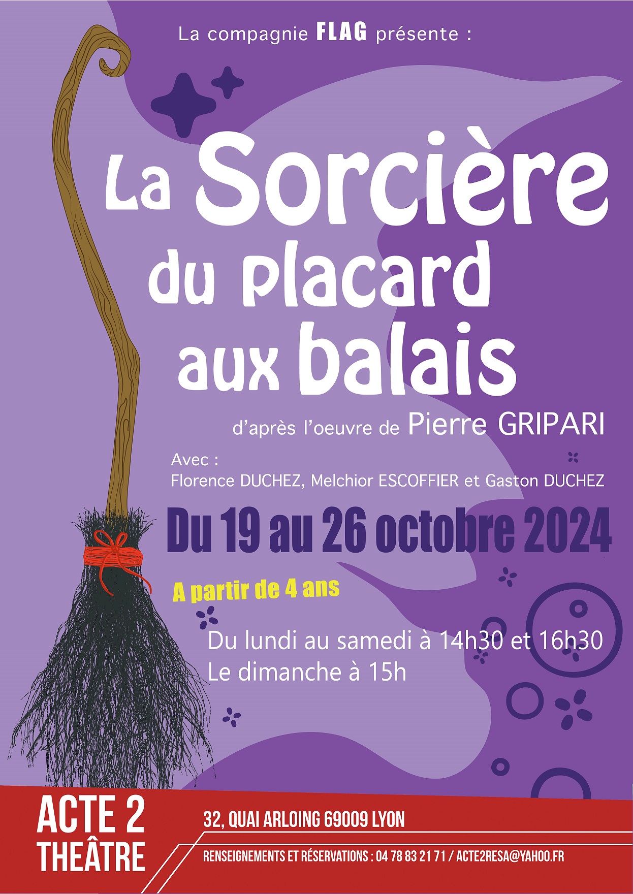 LA SORCIERE DU PLACARD AUX BALAIS -D'APRES PIERRE  GRIPARI - LA COMPAGNIE FLAG