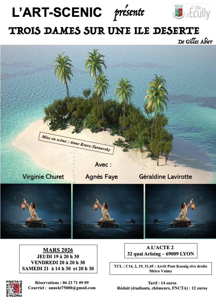 3 DAMES SUR UNE ILE DESERTE de Gilles ABIERCIE - L'ART-SCENIC -1H30 3 DAMES SUR UNE ILE DESERTE de Gilles ABIERCIE - L'ART-SCENIC -1H30
