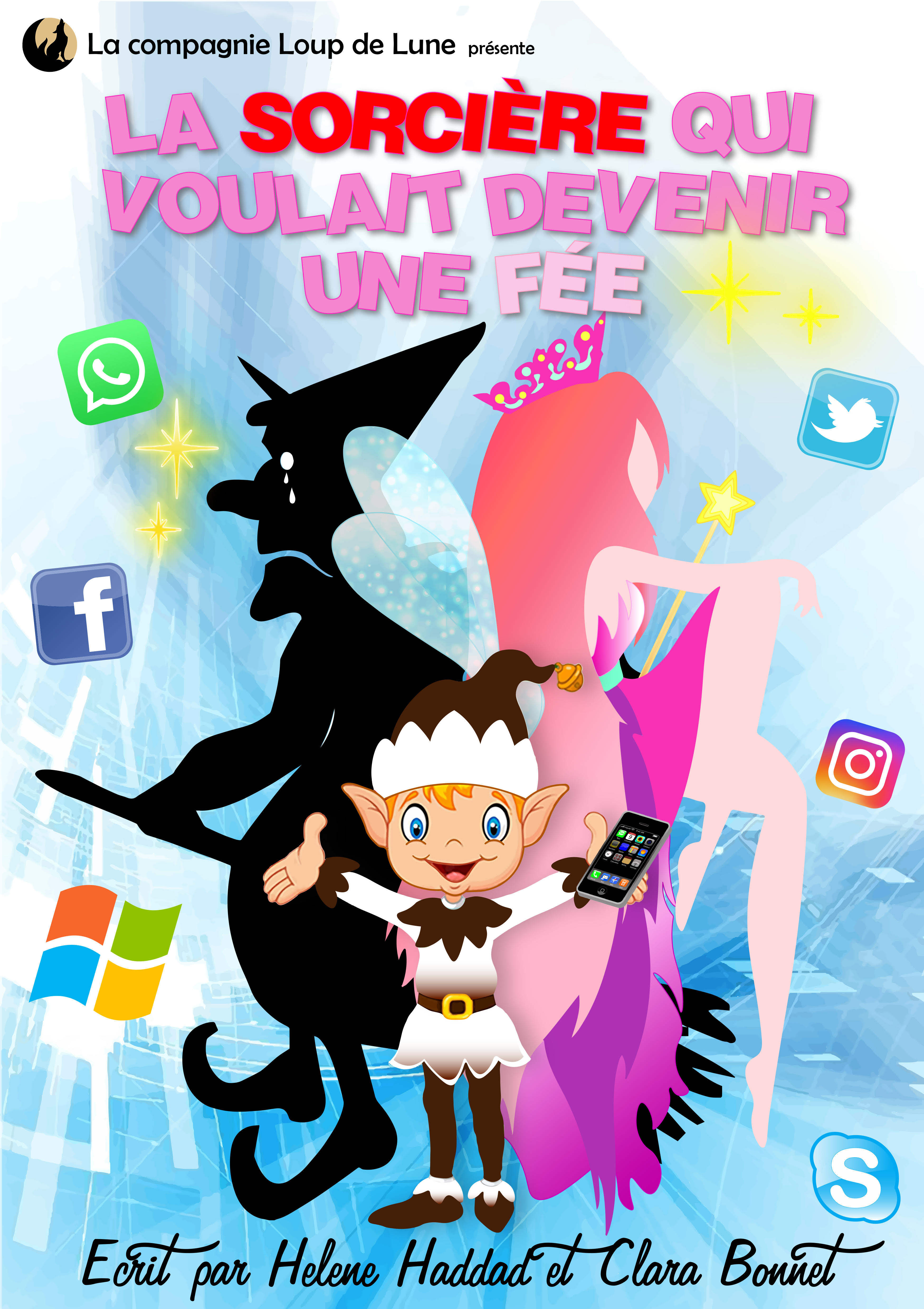 LA SORCIÉRE  QUI VOULAIT DEVENIR UNE FÉE - DES 3/4 - ANS  - 60 MN -CIE LOUP DE LUNE LA SORCIÉRE  QUI VOULAIT DEVENIR UNE FÉE - DES 3/4 - ANS  - 60 MN -CIE LOUP DE LUNE