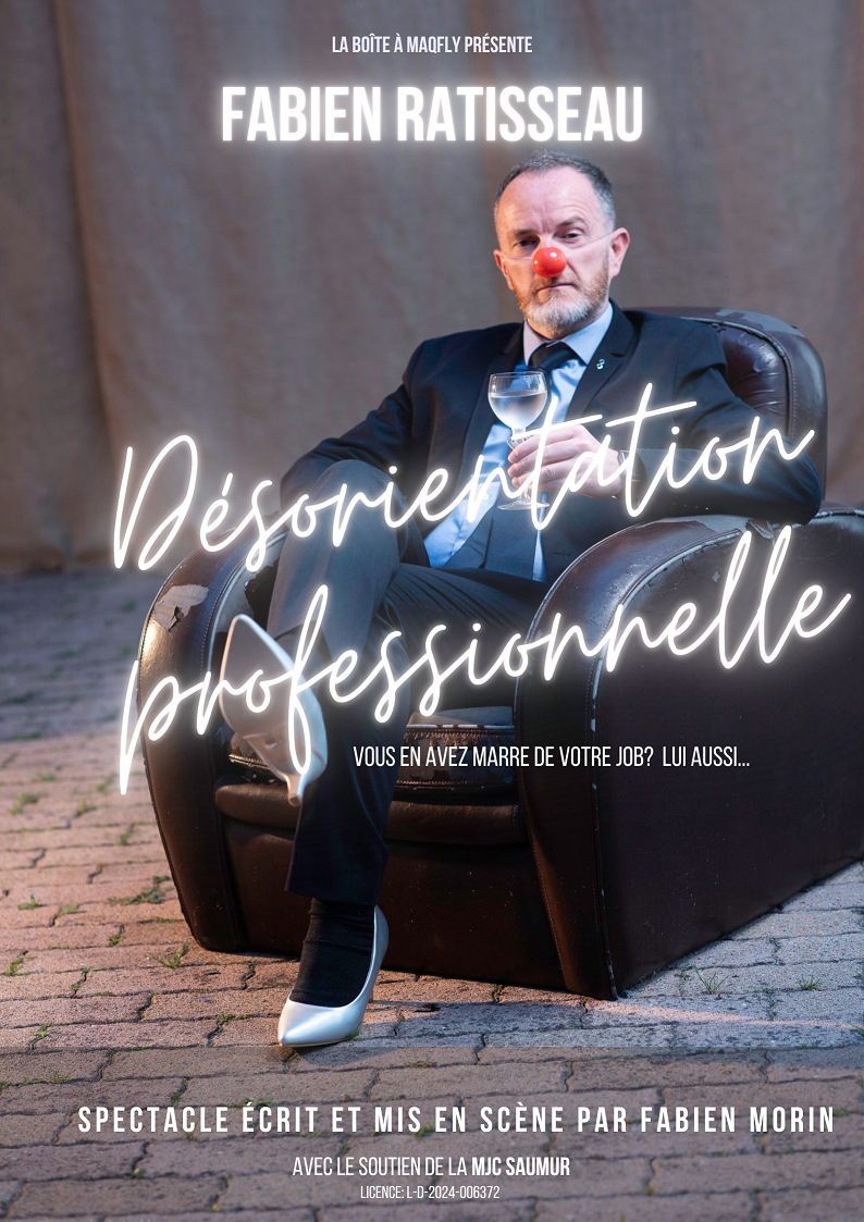 DÉSORIENTATION PROFESSIONNELLE - FABIEN RATISSEAU - ONE MAN SHOW - 60 MN