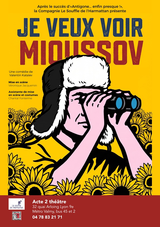 JE VEUX VOIR MIOUSSOV - CIE LE SOUFFLE DE L’HARMATTAN - en cours