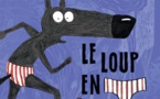 LE LOUP EN SLIP - DES 4 /5 ANS -  55 MN - FAMILIAL  COMPAGNIE  CREACT'ITUDE
