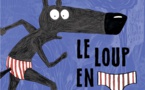  LE LOUP EN SLIP - DES 4/5 ANS -  50 MN - FAMILIAL  COMPAGNIE  CREACT'ITUDE