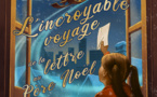 L'INCROYABLE VOYAGE DE LA LETTRE AU PERE NOEL - 2 à 6 ANS  - 40 mn 