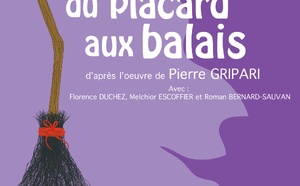 LA SORCIERE DU PLACARD AUX BALAIS - D'APRES PIERRE  GRIPARI - CIE FLAG 