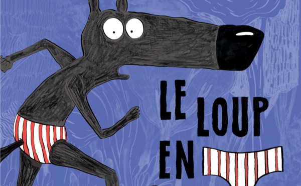  LE LOUP EN SLIP - DES 4/5 ANS -  50 MN - FAMILIAL  COMPAGNIE  CREACT'ITUDE