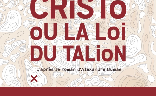 MONTE CRISTO OU LA LOI DU TAILON - COMPAGNIE HISTOIRE DE VOIR - A PARTIR DE 12 ANS  - 1H10
