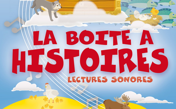 LA BOITE  A HISTOIRES DECOUVRE LE MONDE - 18 MOIS - 5 ANS  -  35 MN  - COMPAGNIE LES 3 COUPS OCCITANIE  